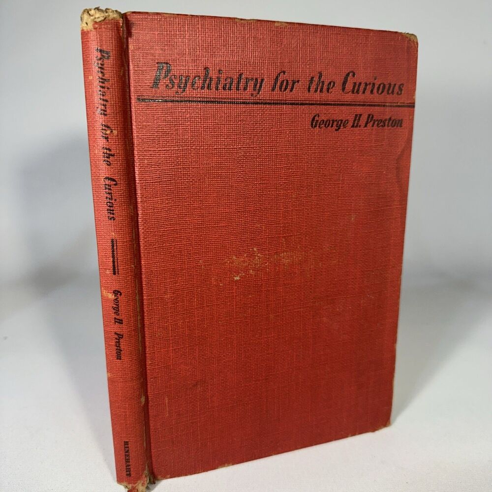 Psychiatry for the Curious George H. Preston Mental Health Psychology Rare Book